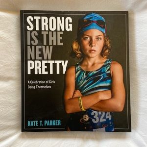 Strong is the New Pretty Book